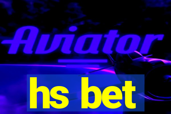 hs bet